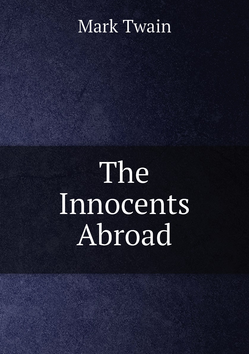 

The Innocents Abroad