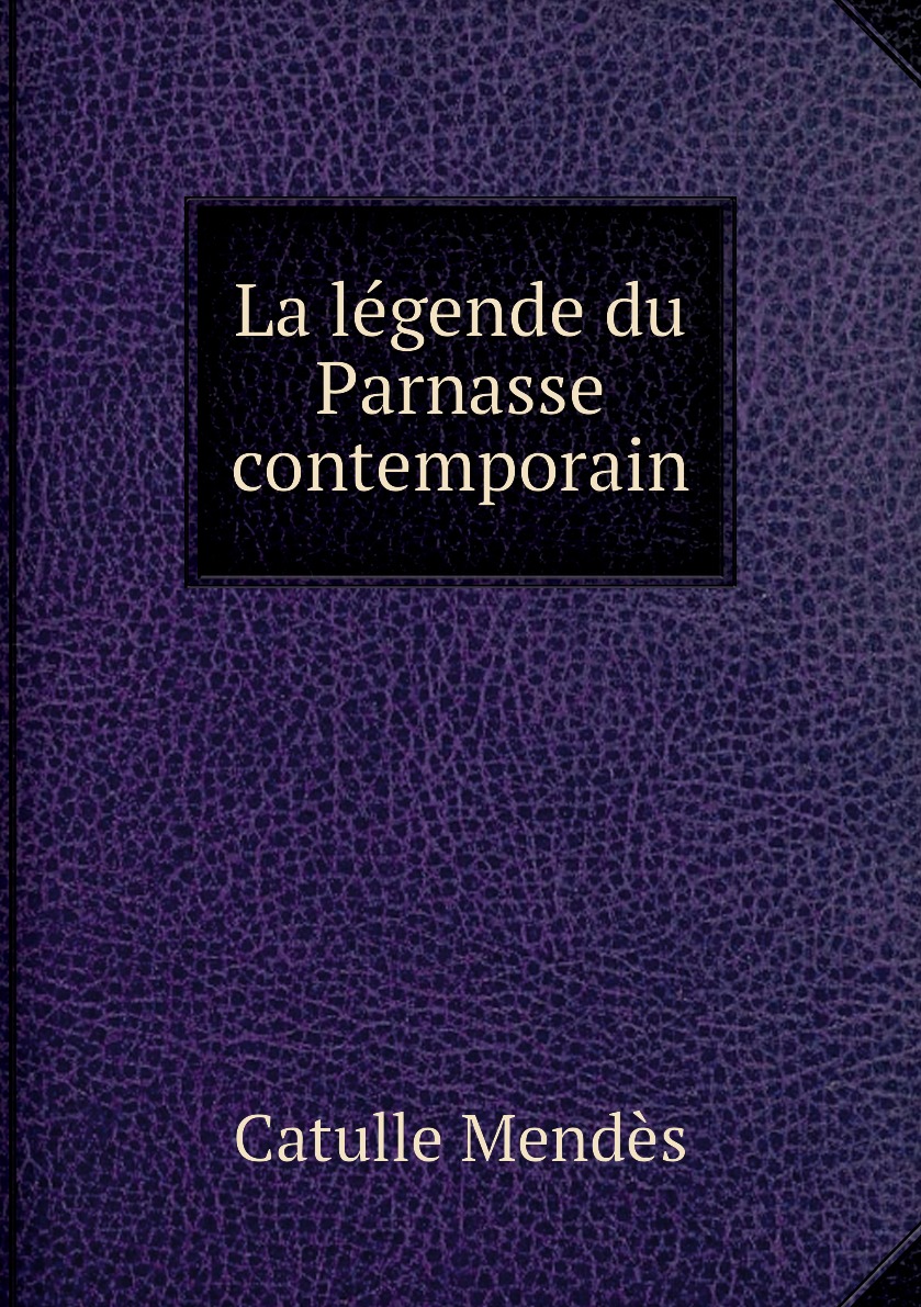 

La legende du Parnasse contemporain