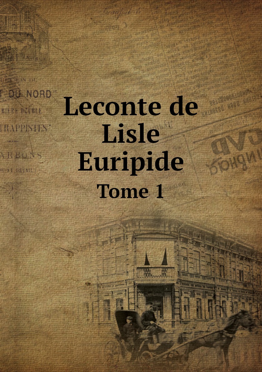 

Leconte de Lisle. Euripide