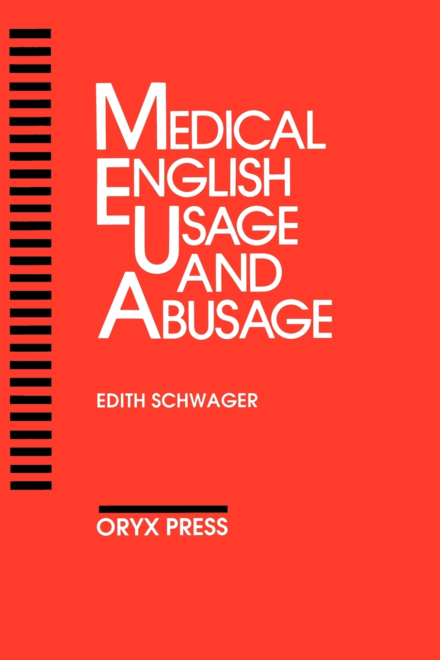 

Medical English Usage and Abusage