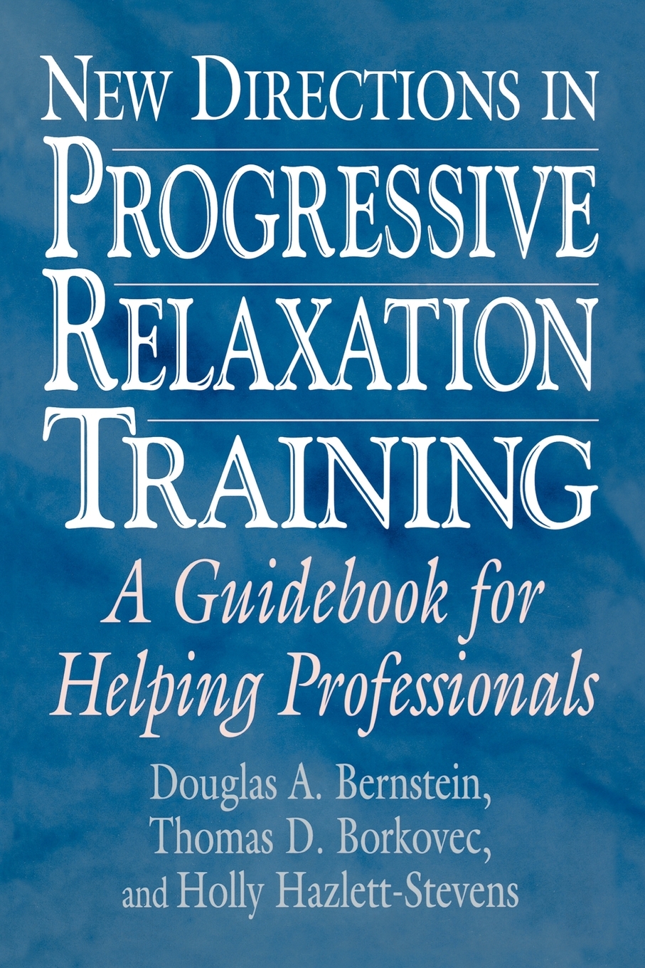 

New Directions in Progressive Relaxation Training