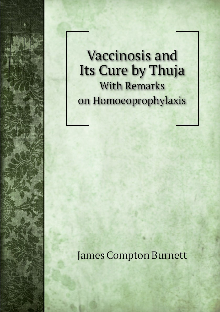 

Vaccinosis and Its Cure by Thuja