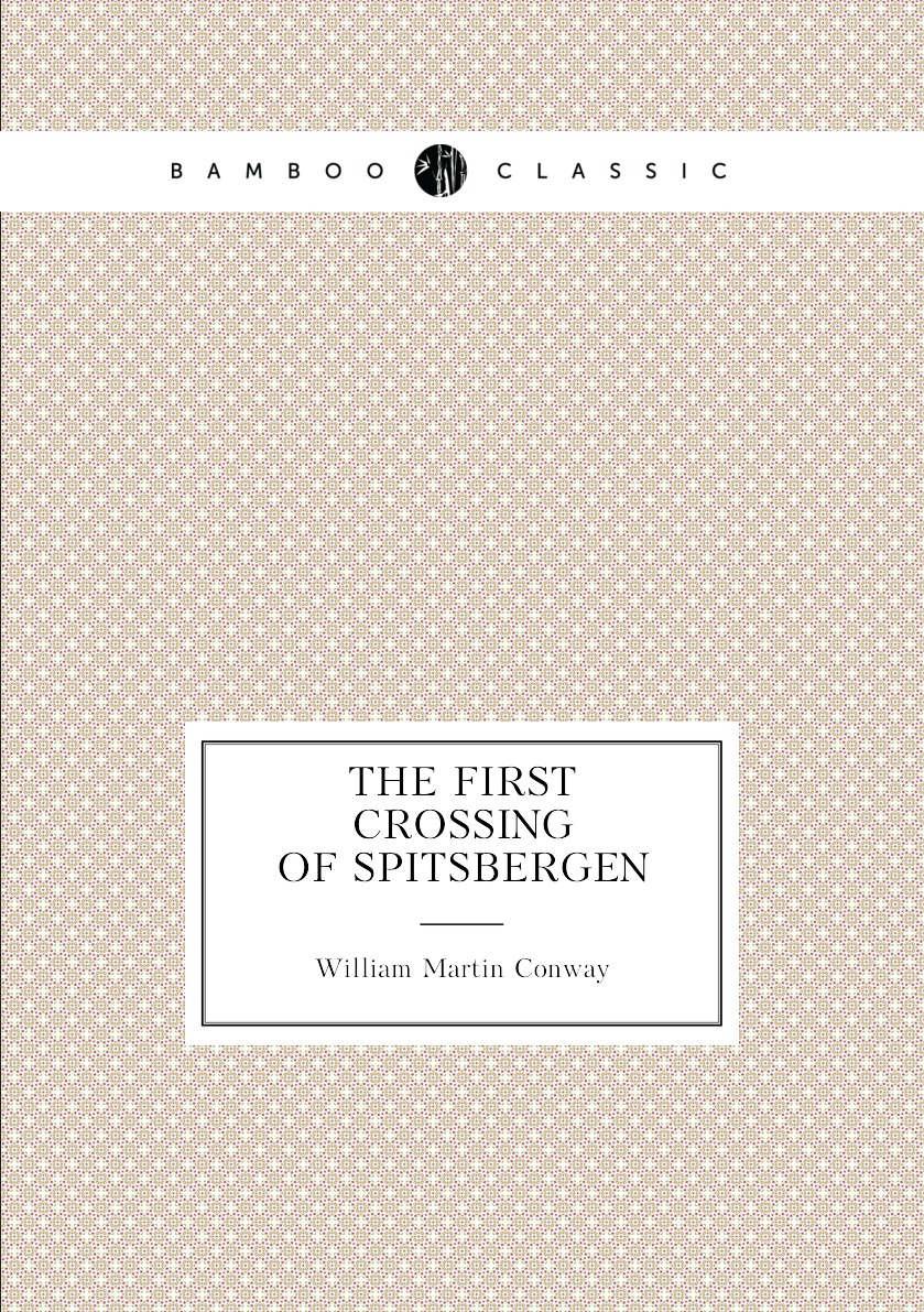 

The first crossing of Spitsbergen