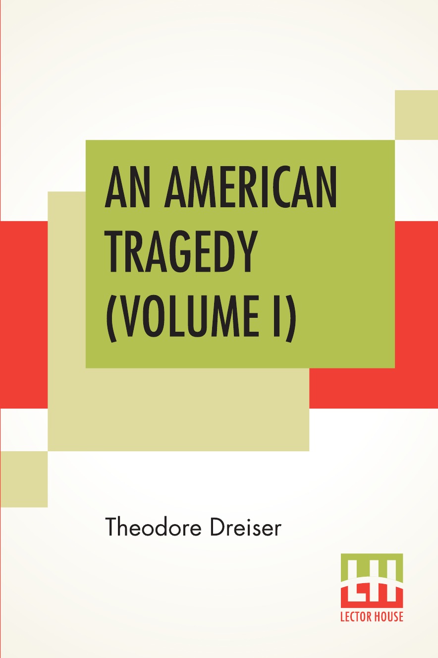 

An American Tragedy (Volume I)