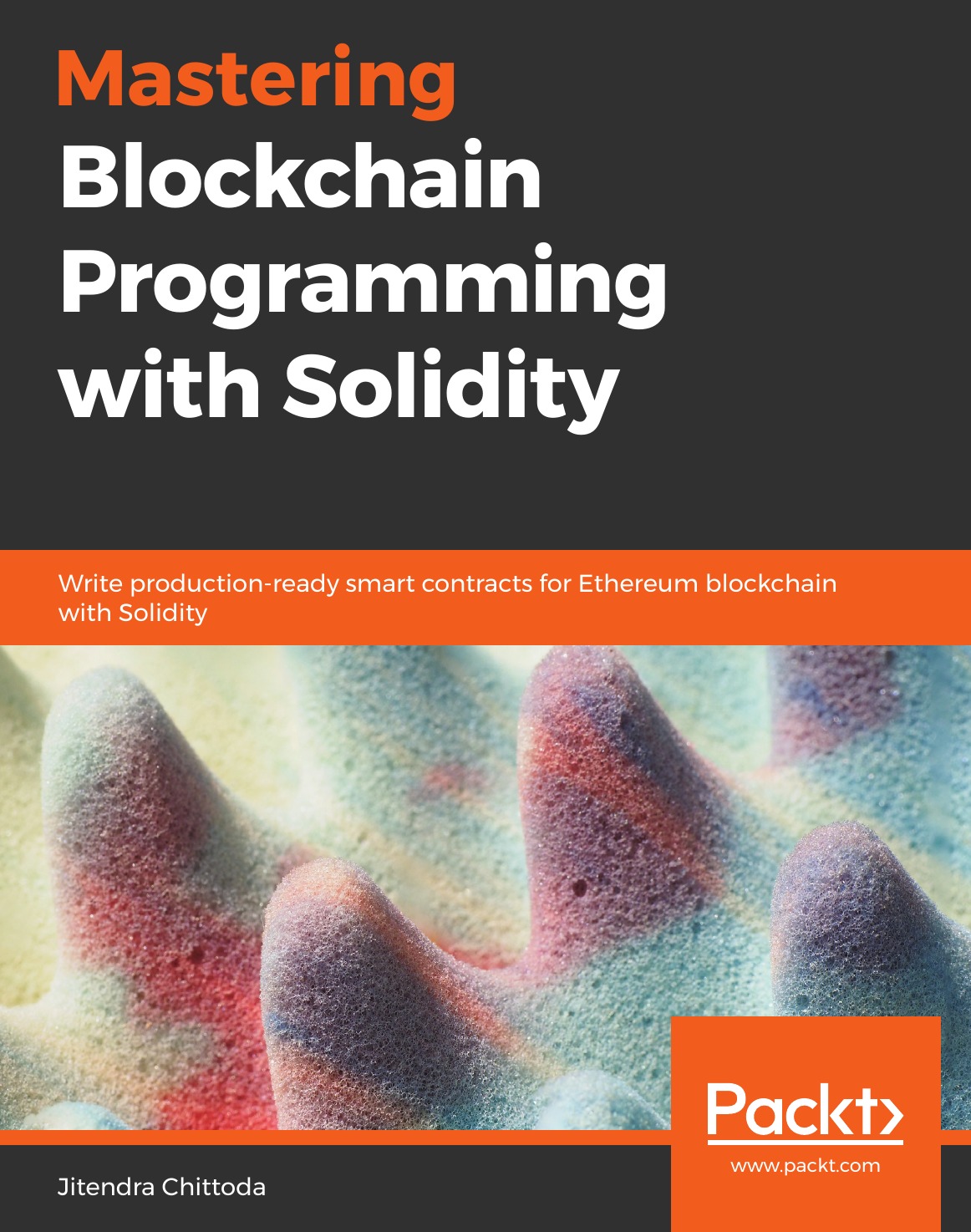 

Mastering Blockchain Programming with Solidity