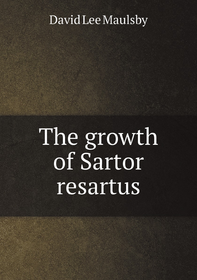 

The growth of Sartor resartus