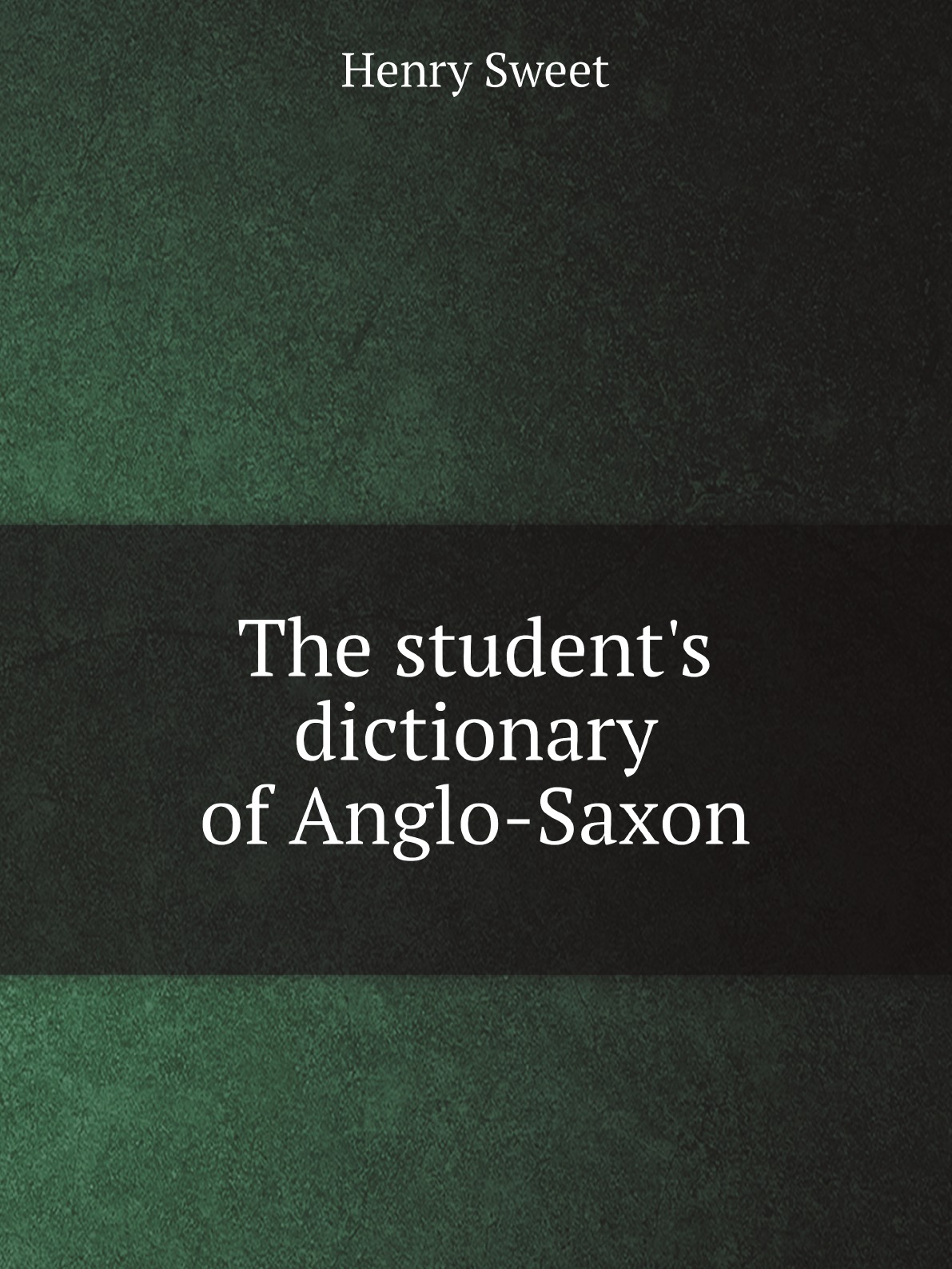 

The student's dictionary of Anglo-Saxon