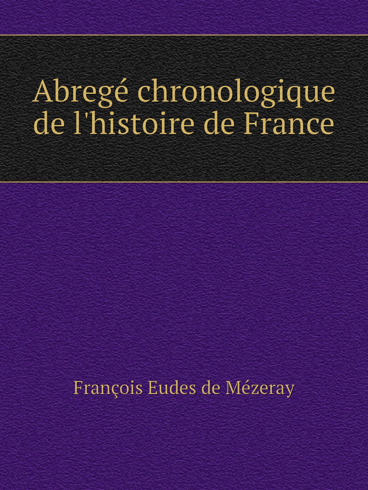 

Abrege chronologique de l'histoire de France