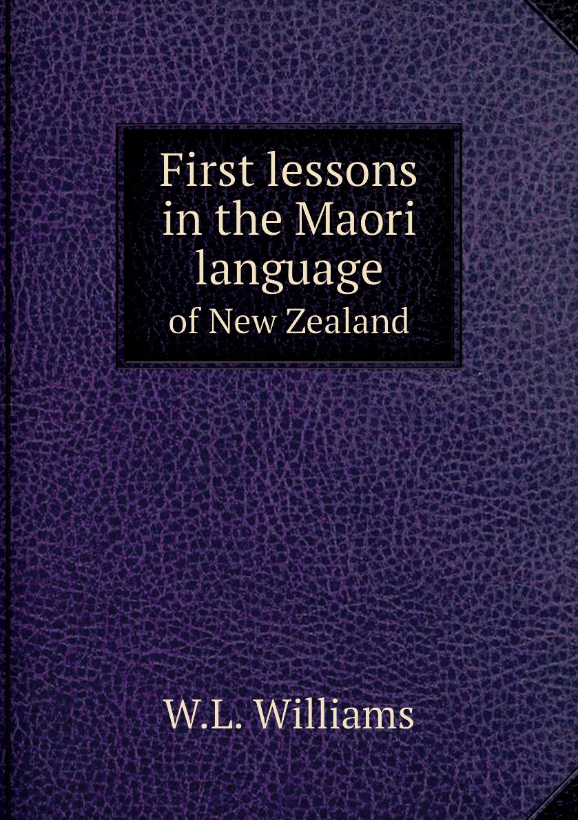 

First lessons in the Maori language