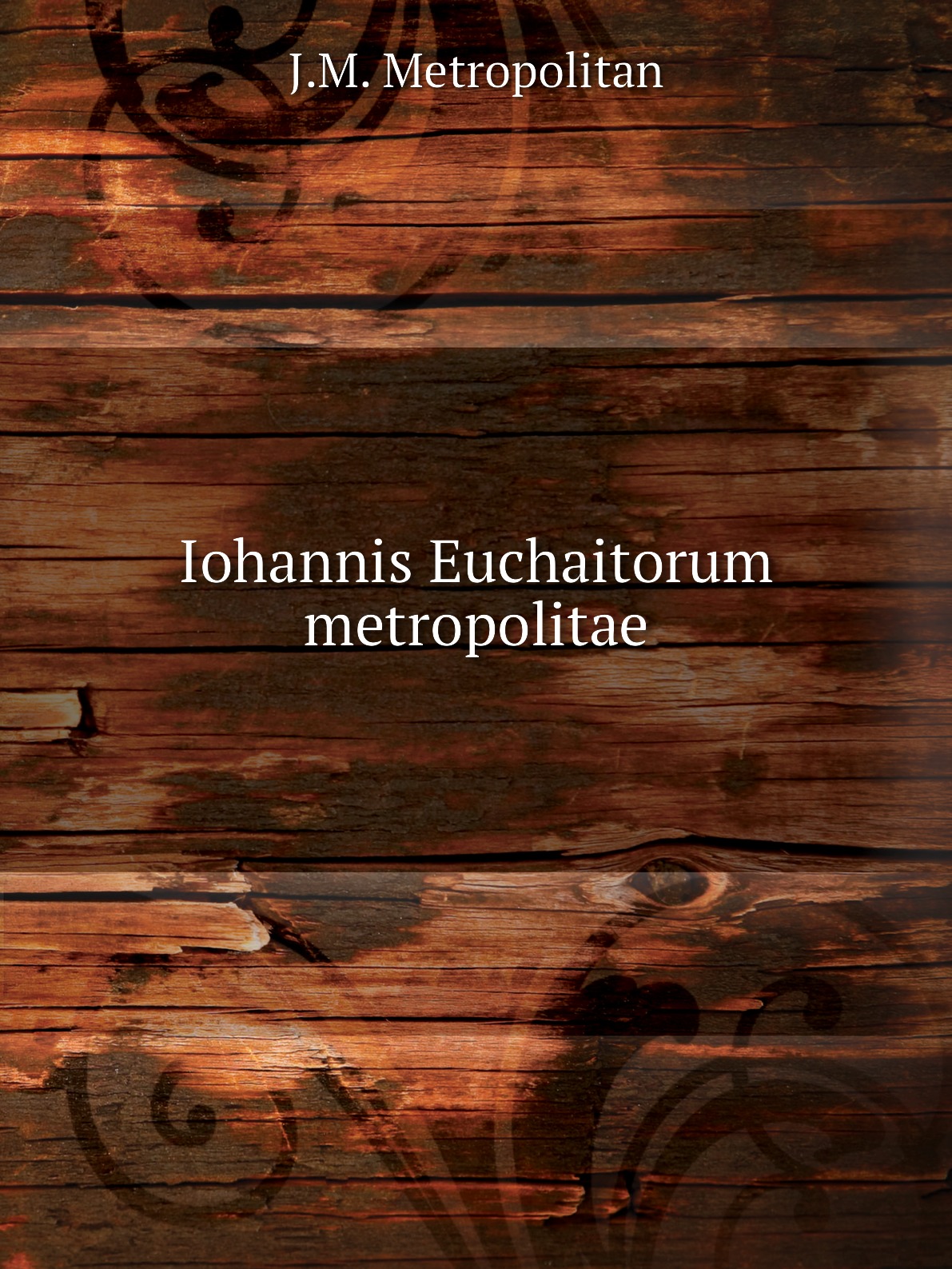 

Iohannis Euchaitorum metropolitae