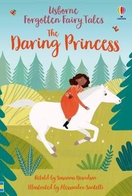 

Usborne Forgotten Fairy Tales The Daring Princess