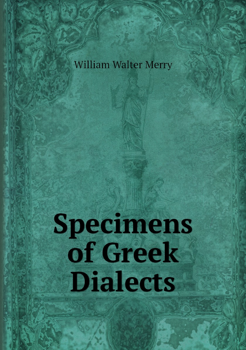 

Specimens of Greek Dialects