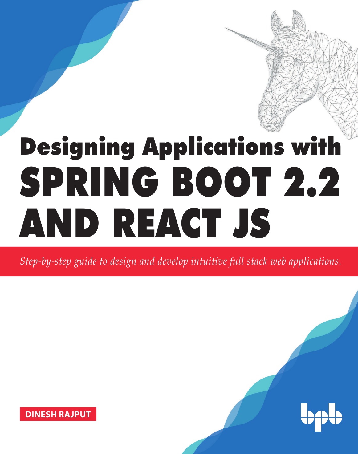 

Designing Applications with Spring Boot 2.2 and React JS