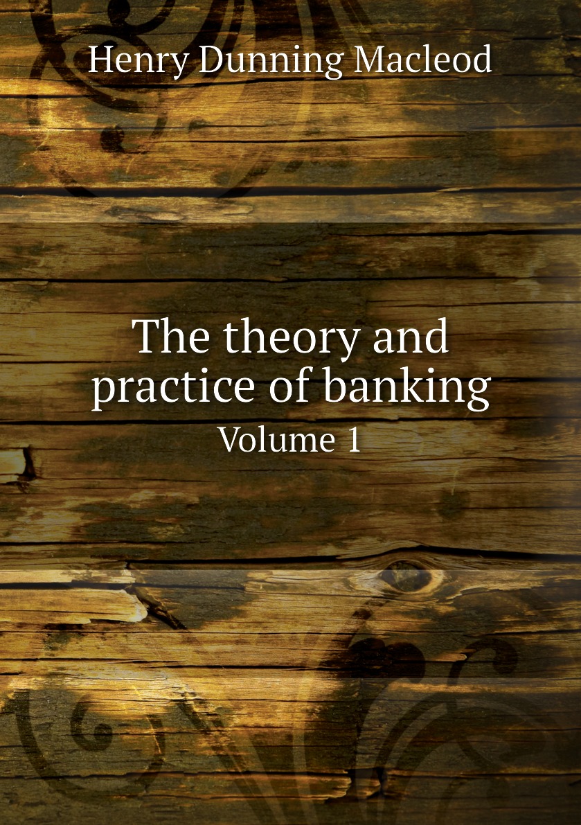 

The theory and practice of banking