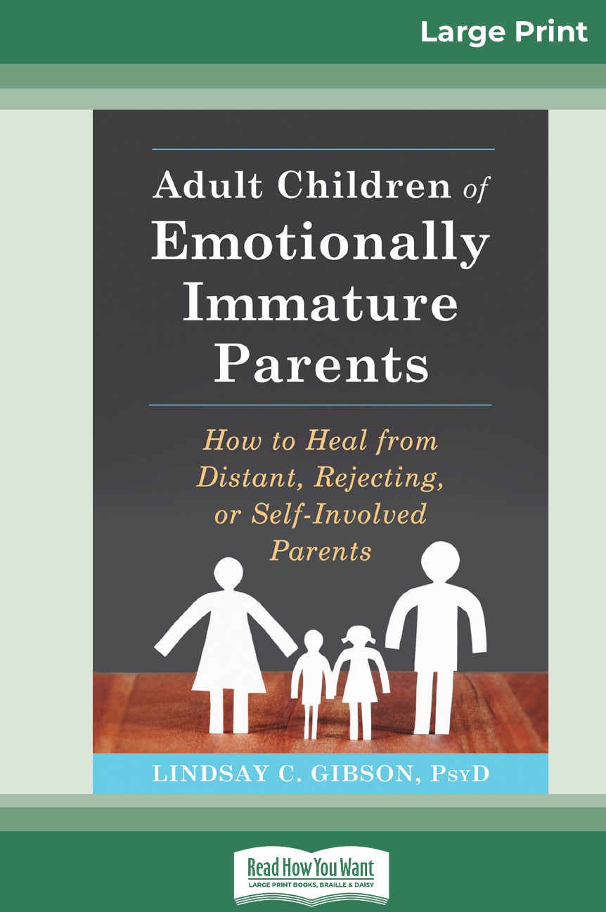 

Adult Children of Emotionally Immature Parents
