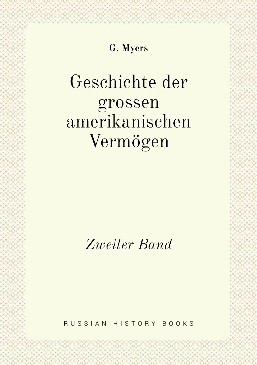 

Geschichte der grossen amerikanischen Vermogen