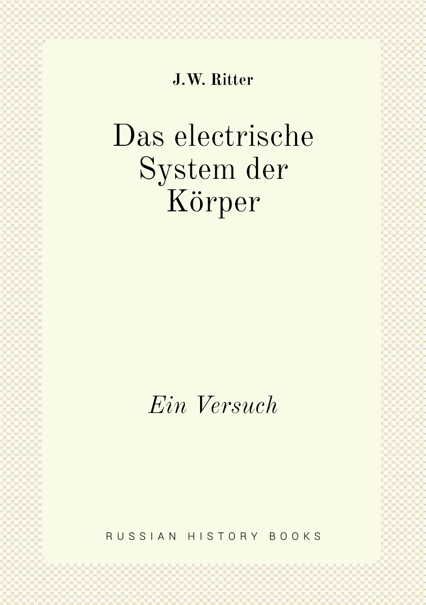 

Das electrische System der Korper