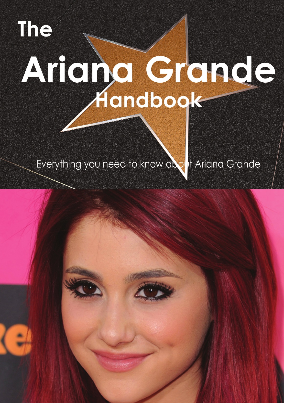 

The Ariana Grande Handbook