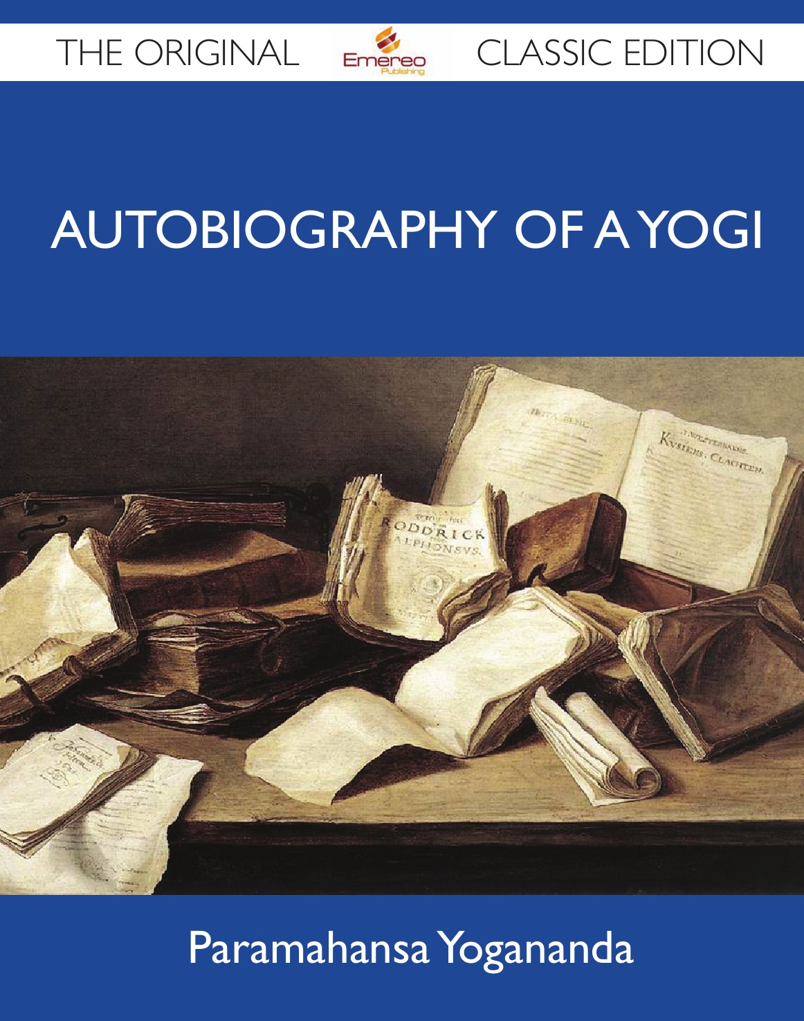 

Autobiography of a Yogi - The Original Classic Edition