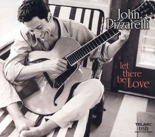 

John Pizzarelli - Let There Be Love (1 CD)
