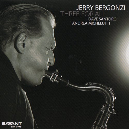 Jerry Bergonzi: Three For All (1 CD)