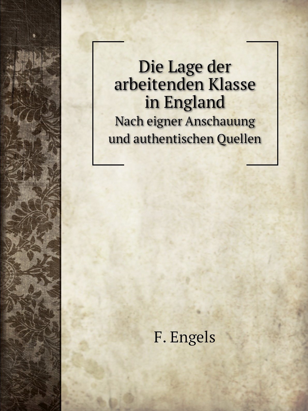 

Die Lage der arbeitenden Klasse in England