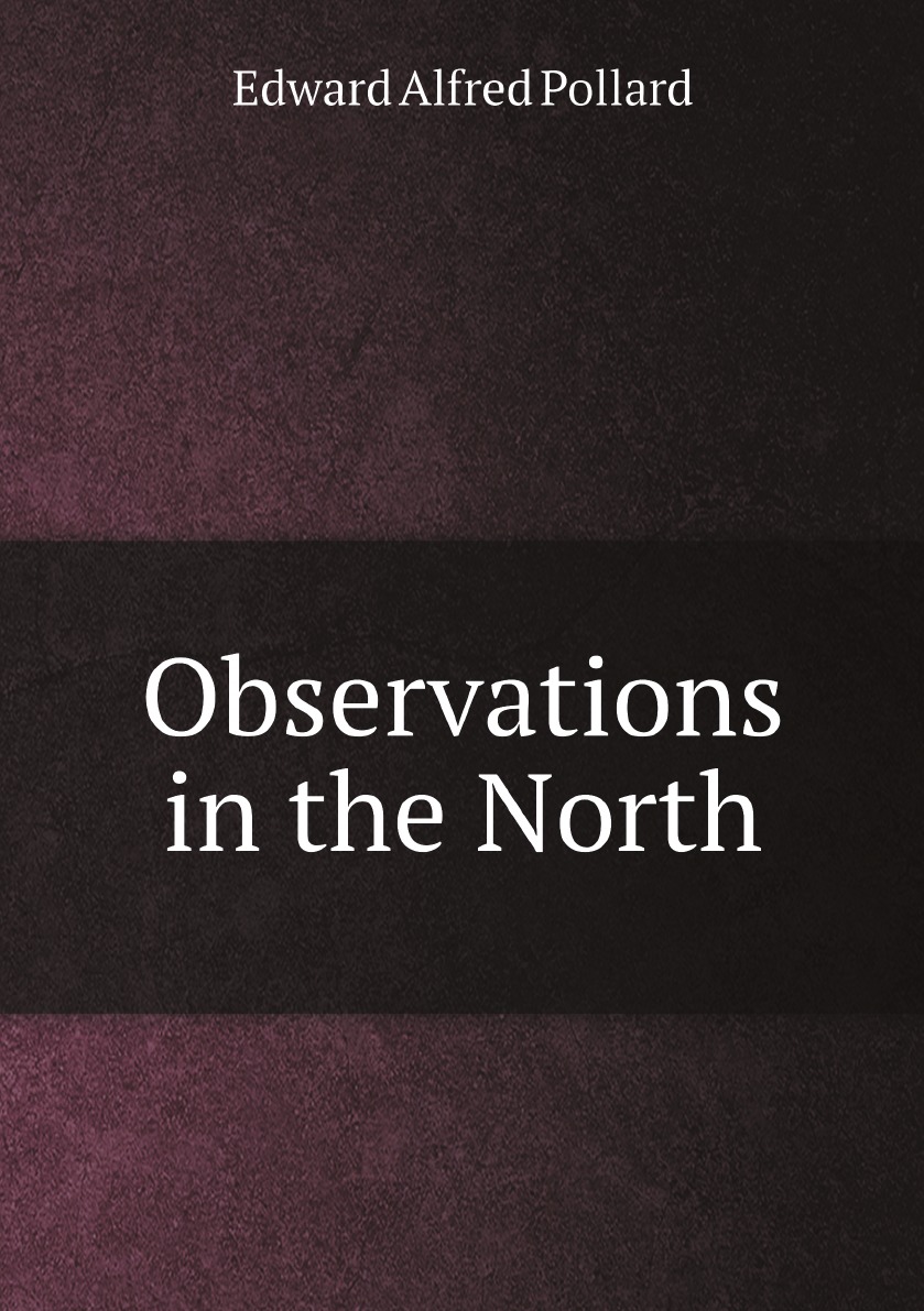 

Observations in the North