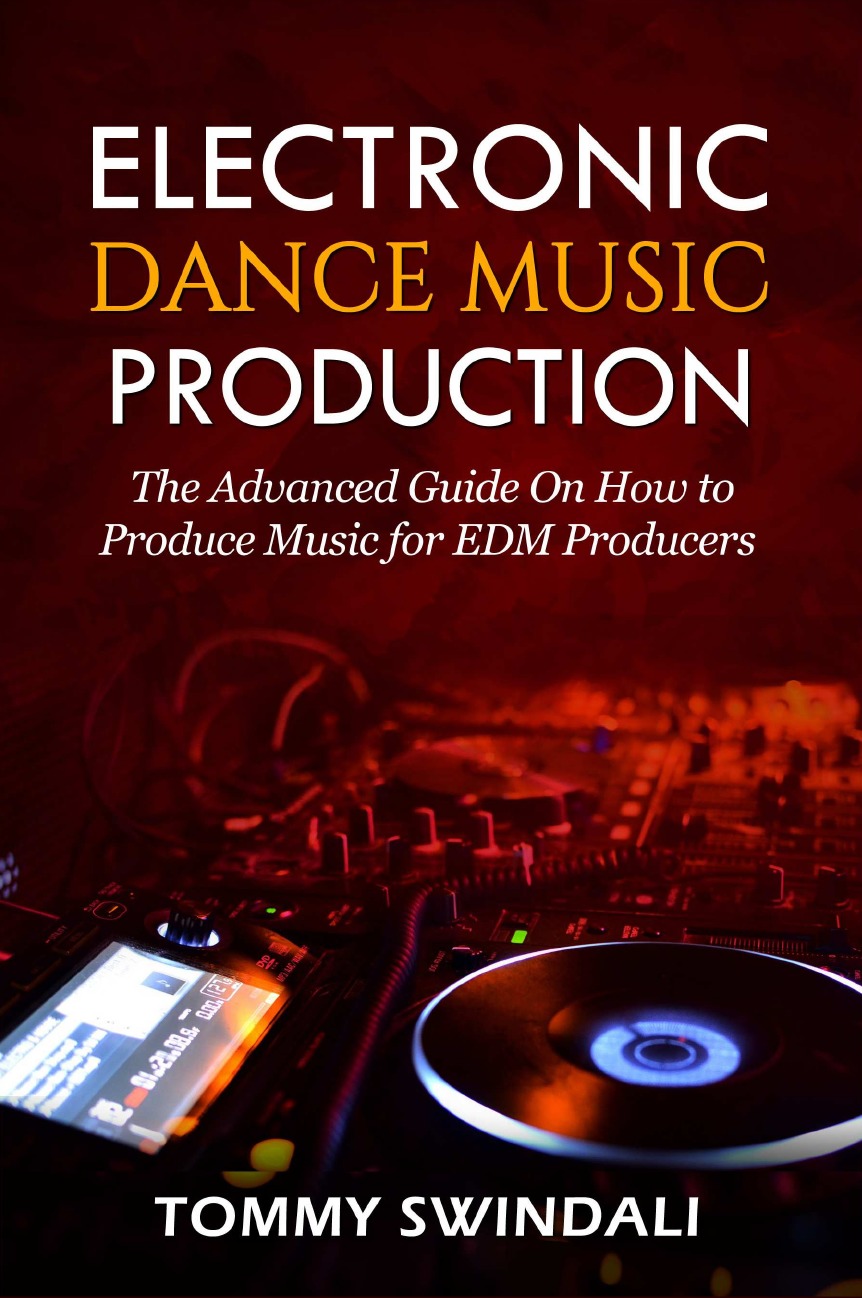 

Electronic Dance Music Production