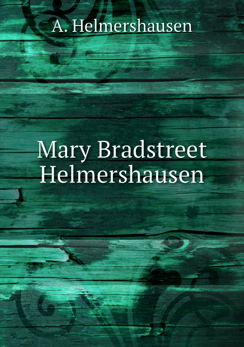 

Mary Bradstreet Helmershausen