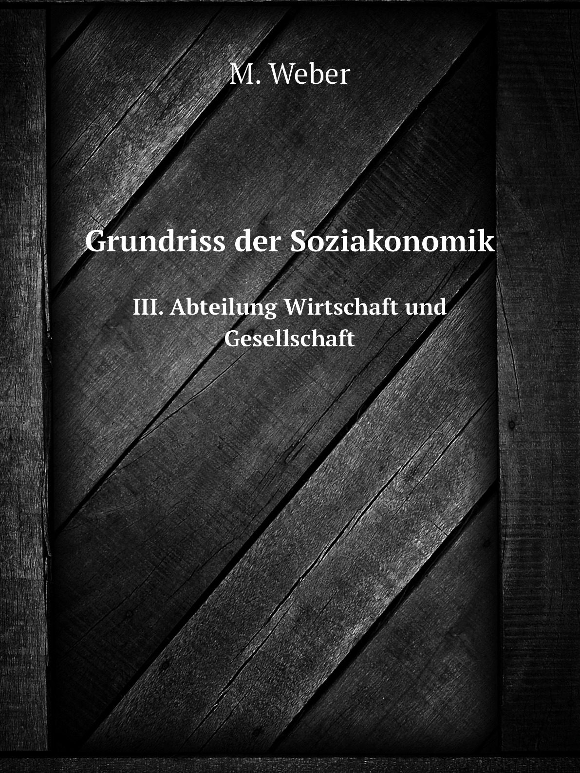 

Grundriss der Soziakonomik