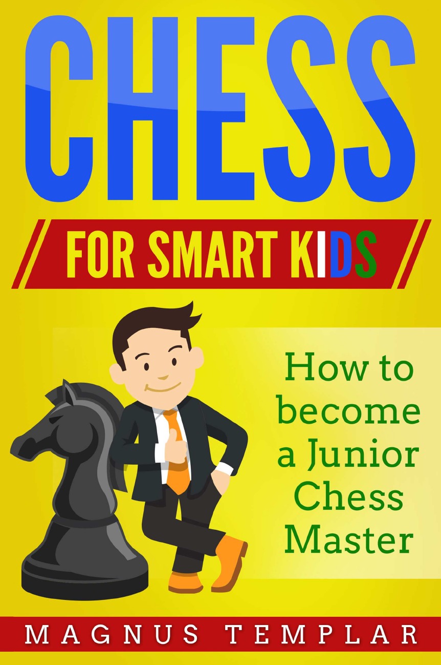 

CHESS FOR SMART KIDS