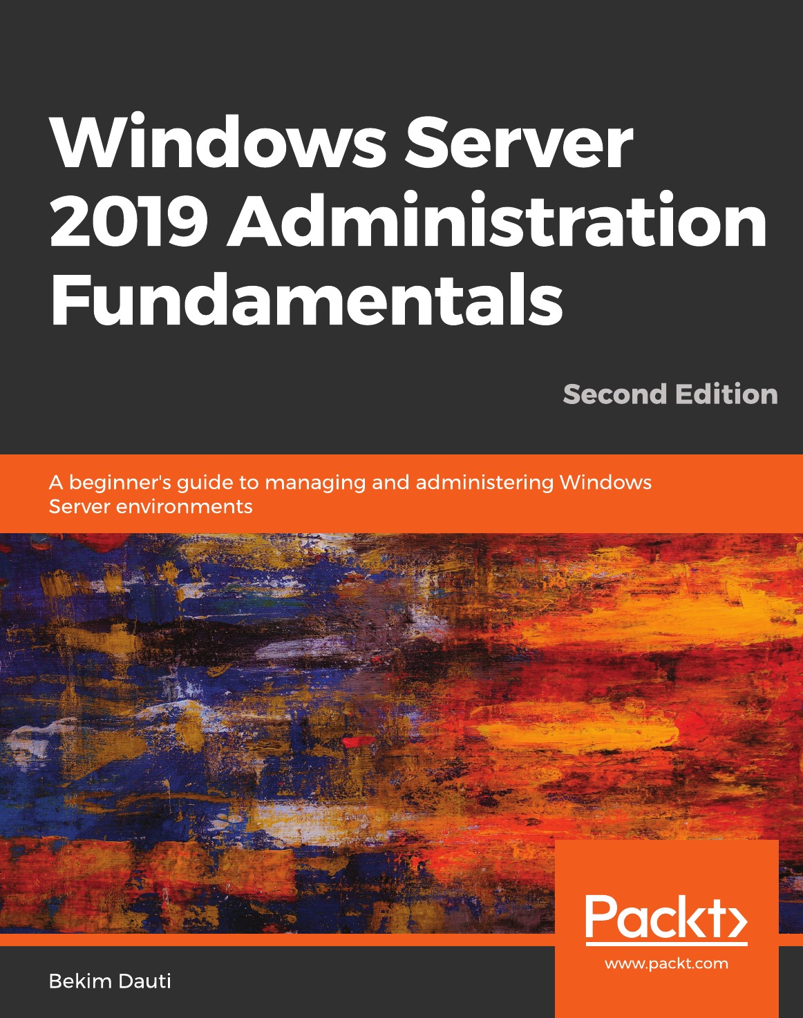 

Windows Server 2019 Administration Fundamentals - Second Edition
