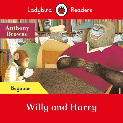 

Ladybird Readers Beginner Willy and Harry (ELT Graded Reader)