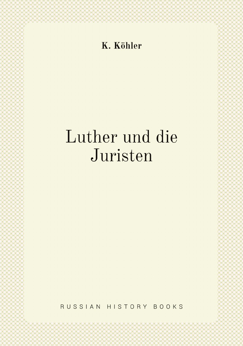 

Luther und die Juristen