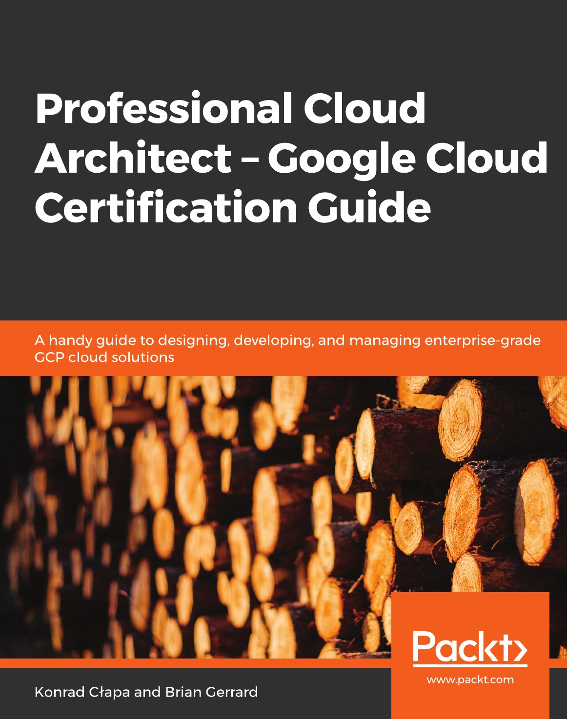 

Professional Cloud Architect - Google Cloud Certification Guide