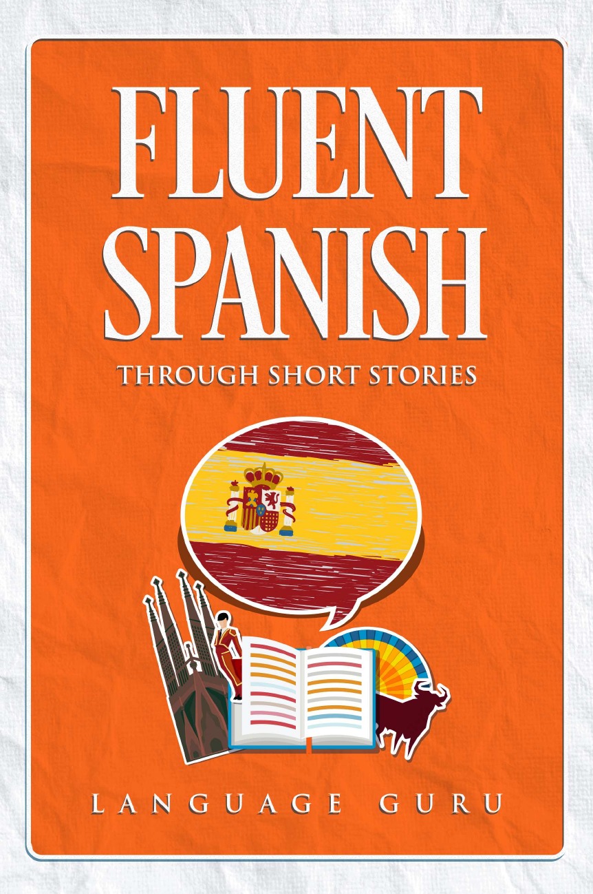 

Fluent Spanish through Short Stories