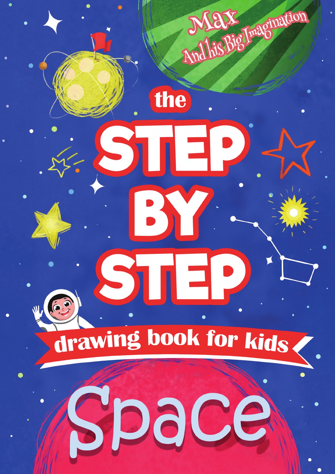 

The Step by Step drawing book for kids - Space