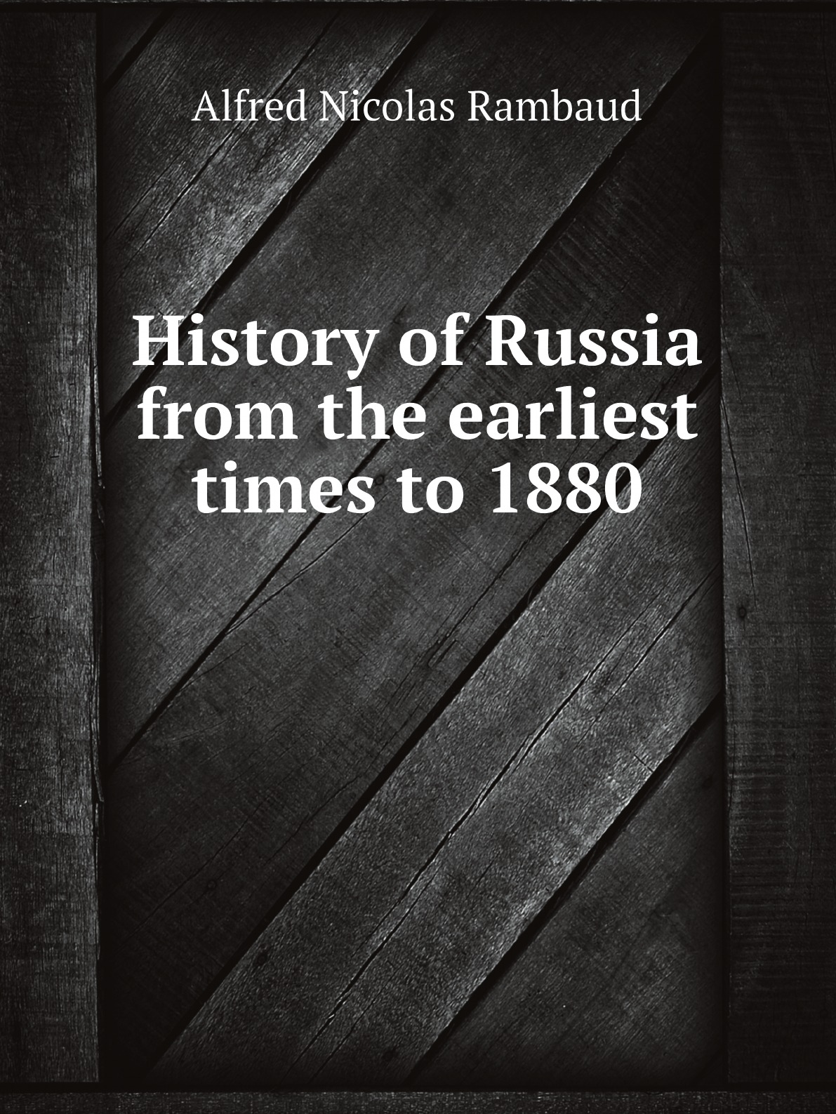 

History of Russia from the earliest times to 1880