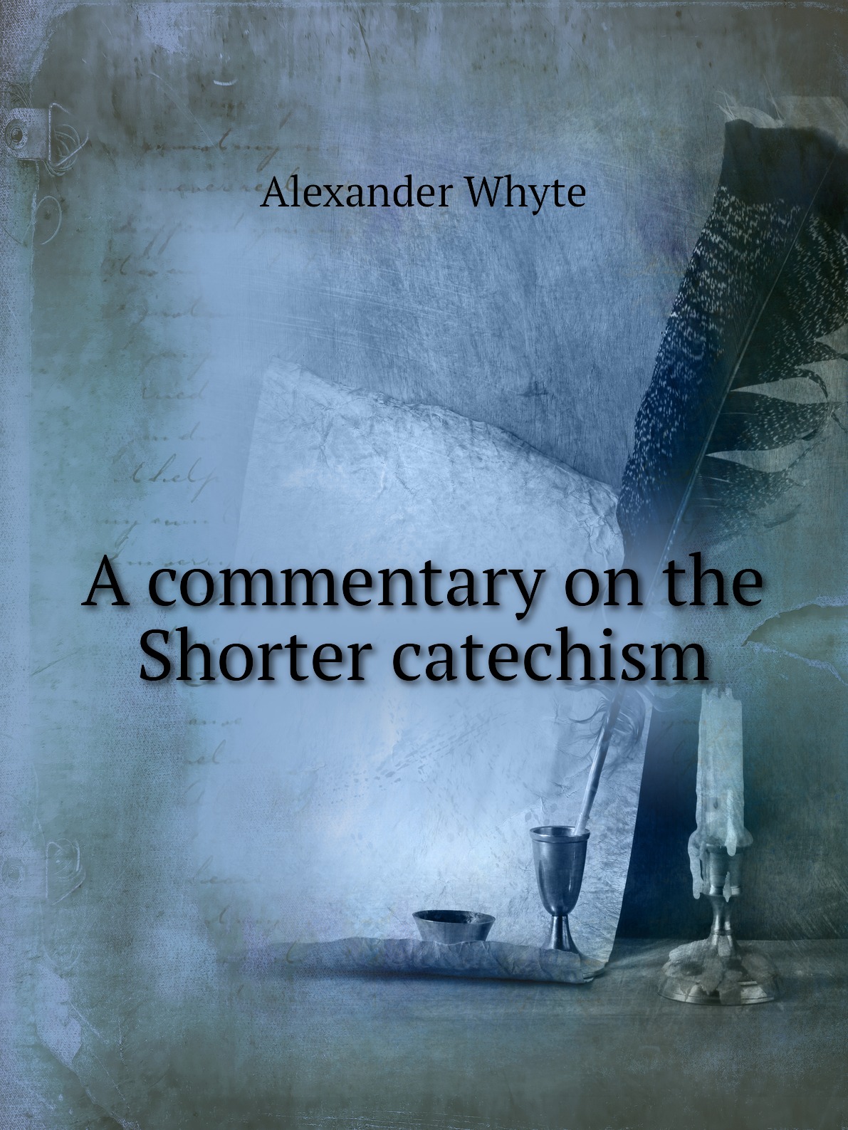 A commentary on the Shorter catechism 100068760992