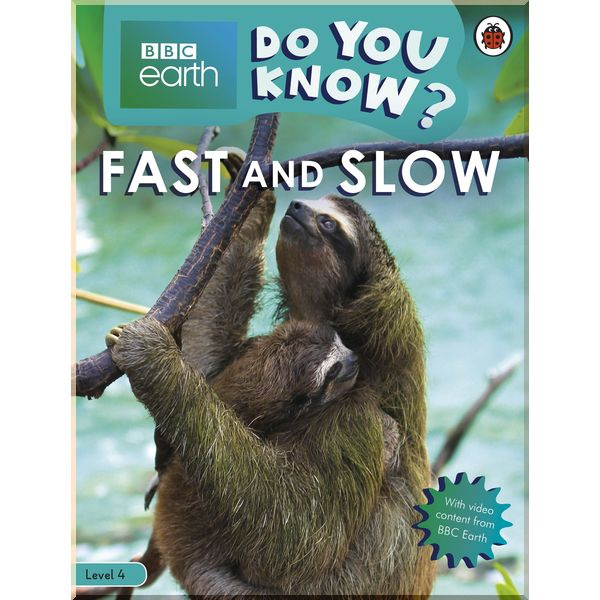 

Ladybird: Do You Know 4 BBC Earth Fast and Slow