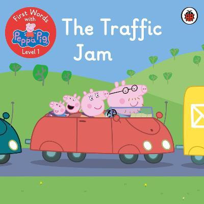 

Ladybird: First Words with Peppa 1 The Traffic Jam