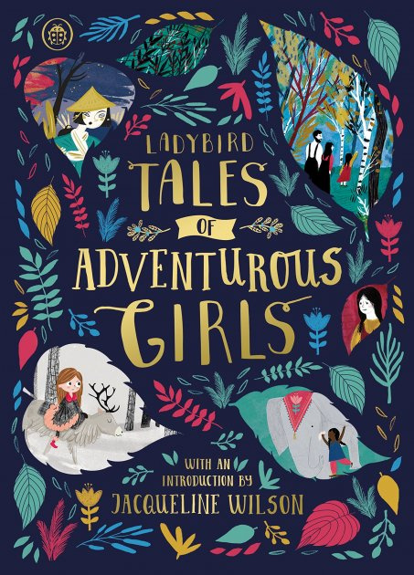 

Ladybird Tales of Adventurous Girls With an Introduction From Jacqueline Wilson