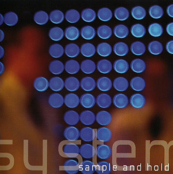 

System - Sample And Hold (1 CD)