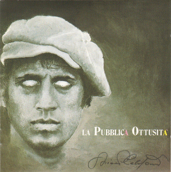 

Adriano Celentano: La Pubblica Ottusita (1 CD)