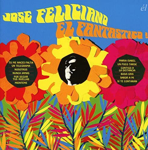 JOSE FELICIANO: El Fantastico! Sombras Una Voz Una Guitarra (1 CD)