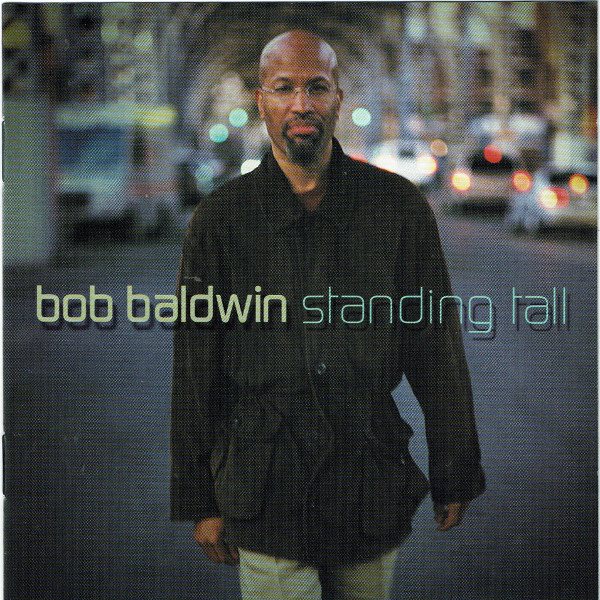 Bob Baldwin ?– Standing Tall (1 CD)