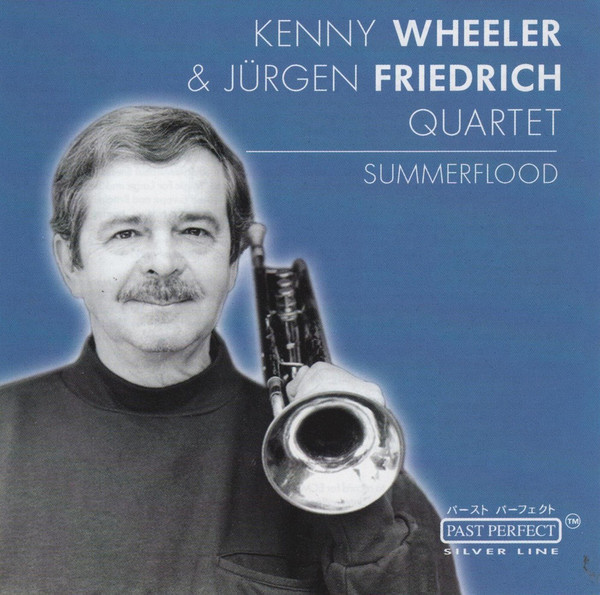 

WHEELER, KENNY & FRIEDRICH, JURGEN: Summerflood (cd)