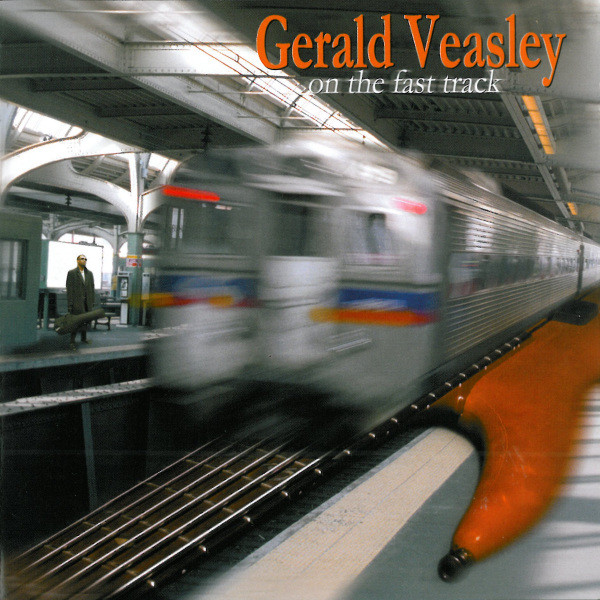 Gerald Veasley - On The Fast Track (1 CD)