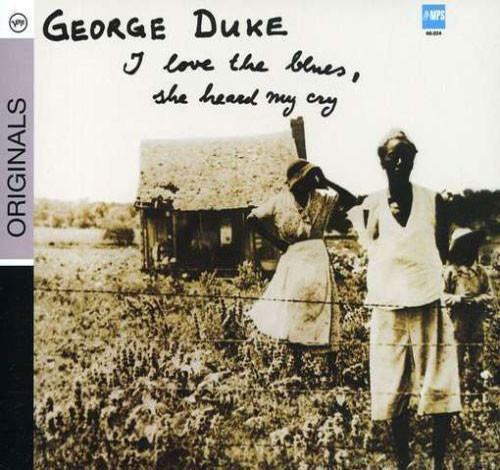 

George Duke: I Love The Blues She Heard My Cry (1 CD)