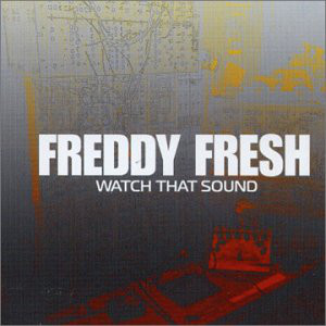 

Freddy Fresh: Watch That Sound (1 CD)